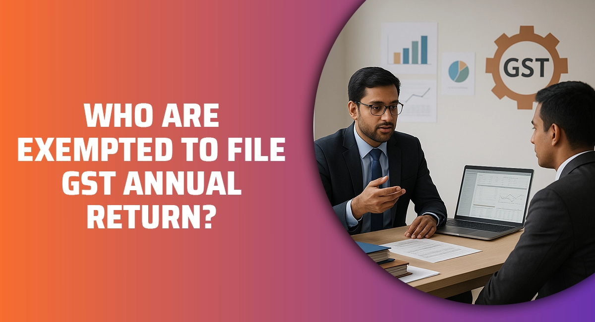 Who Are Exempted to File GST Annual Return.webp